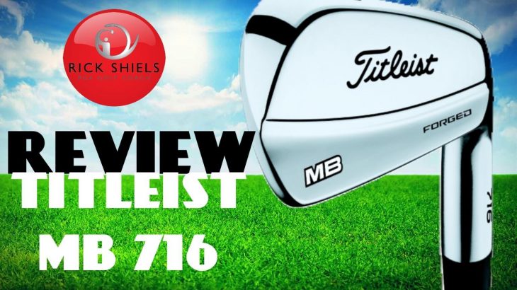 NEW TITLEIST MB 716 IRONS REVIEW