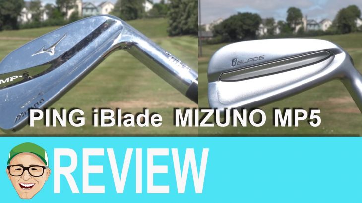 PING iBlade vs Mizuno MP5 Irons Review