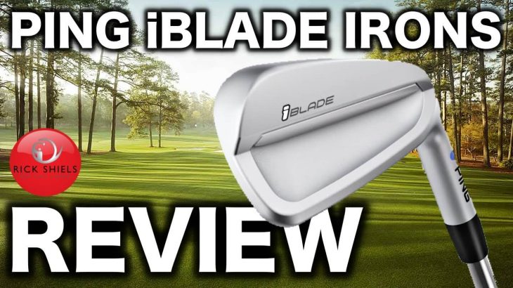 NEW PING iBLADE IRONS REVIEW