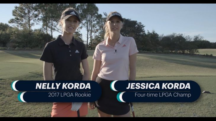 Jessica Korda（ジェシカ・コルダ） vs. Nelly Korda（ネリー・コルダ）