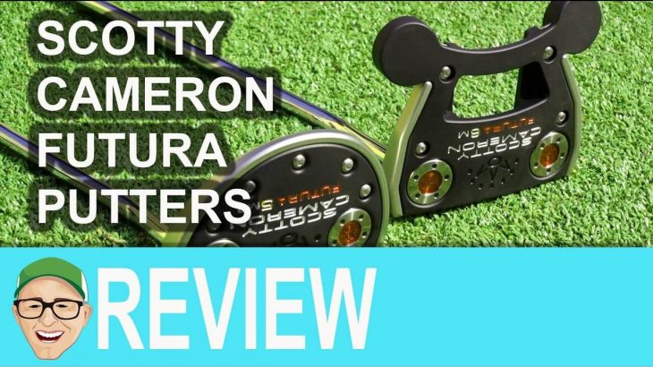 Scotty Cameron FUTURA Putters 2017 Review