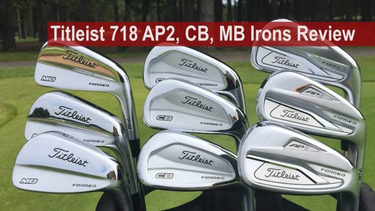 Titleist 718 AP2 vs 718 CB vs 718 MB Irons Review By Golfalot