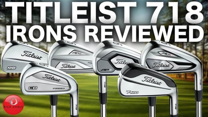 NEW TITLEIST 718 IRONS REVIEWED