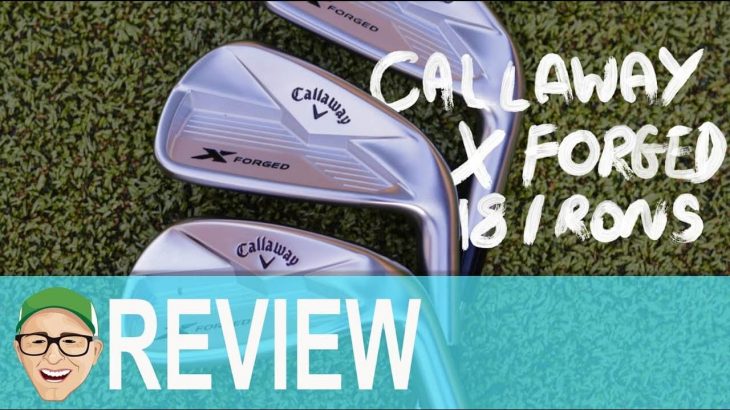CALLAWAY NEW X FORGED IRONS ROUND TEST REVIEW
