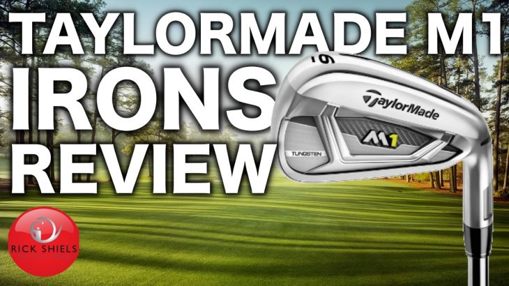 NEW TAYLORMADE M1 IRONS REVIEW