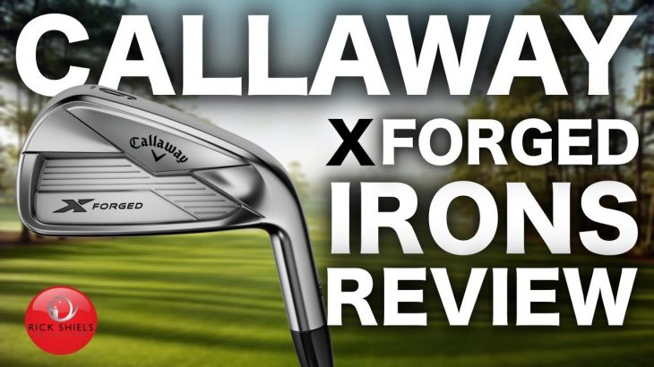 NEW CALLAWAY X-FORGED IRONS REVIEW