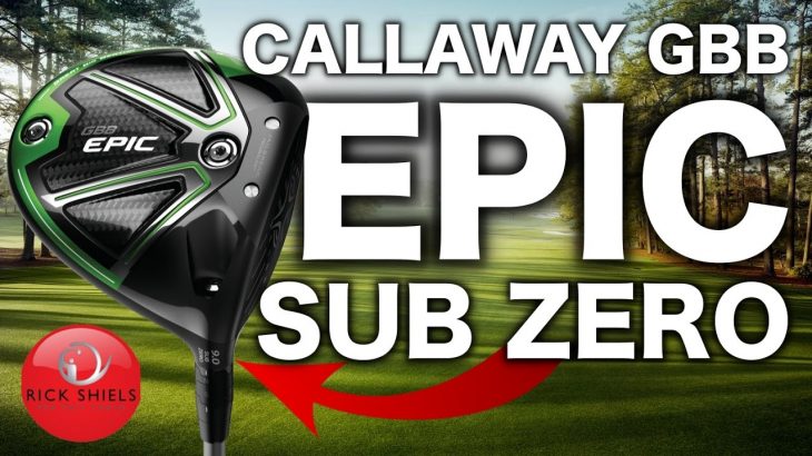 NEW CALLAWAY GBB EPIC SUB ZERO DRIVER REVIEW