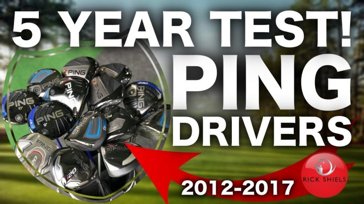 5 YEARS OF PING GOLF DRIVERS TESTED! 2012-2017