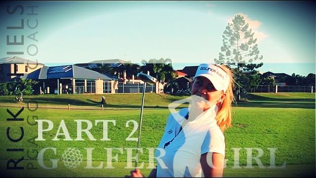 GOLFER GIRL & RICK SHIELS COURSE VLOG PT2