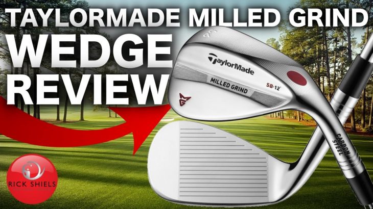 NEW TAYLORMADE MILLED GRIND WEDGE REVIEW