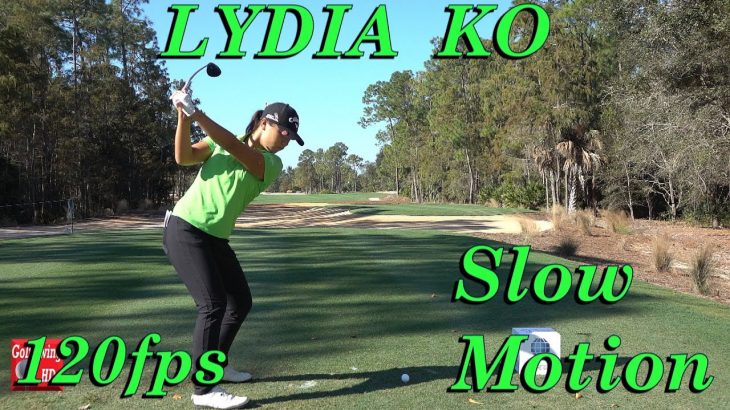 Lydia Ko（リディア・コ） 120fps SLOW MOTION DTL FAIRWAY WOOD GOLF SWING 1080 HD