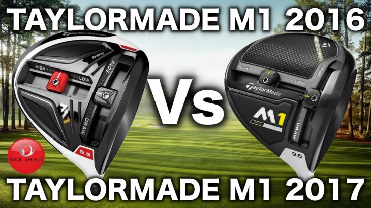 TAYLORMADE M1 2016 Vs TAYLORMADE M1 2017