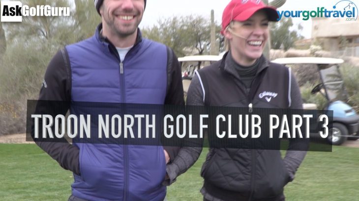 Troon North Golf Club Part 3 with Paige Spiranac and Martin Chuck