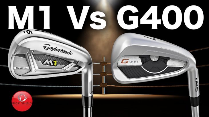 TAYLORMADE M1 IRONS Vs PING G400 IRONS