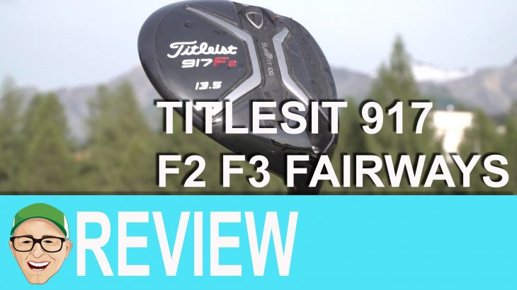 Titleist 917 F2 F3 Fairway Wood Review