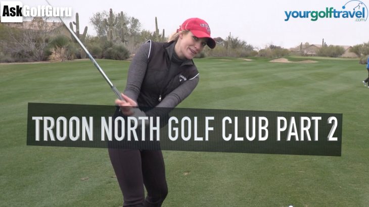 Troon North Golf Club Part 2 with Paige Spiranac and Martin Chuck