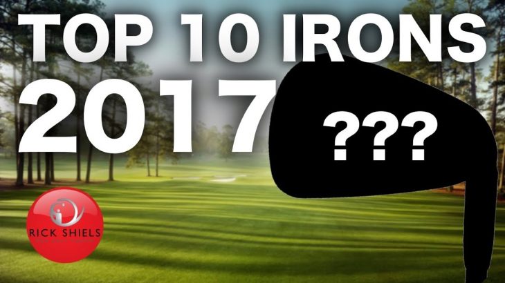 TOP 10 GOLF IRONS 2017