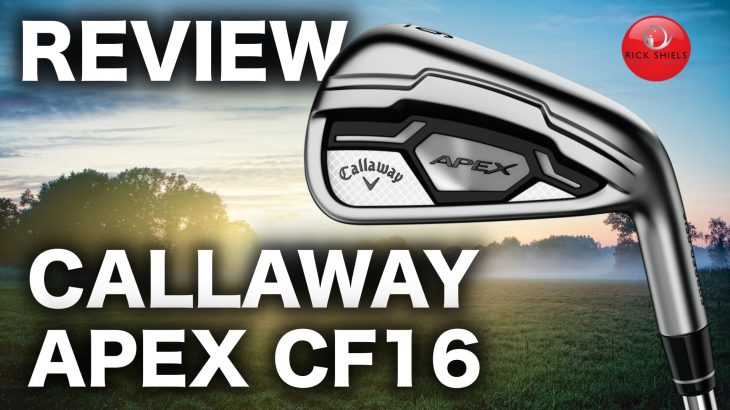 CALLAWAY APEX CF16 IRONS REVIEW