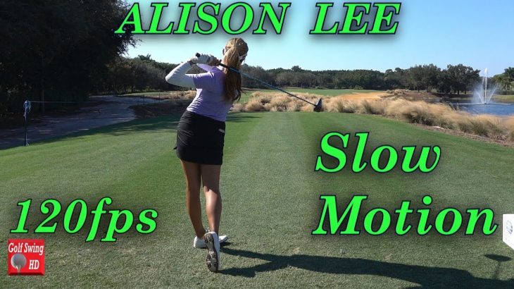 Alison Lee（アリソン・リー） 120fps SLOW MOTION DTL DRIVER GOLF SWING 1080 HD