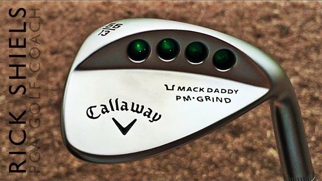 CALLAWAY MACK DADDY PM-GRIND WEDGE REVIEW