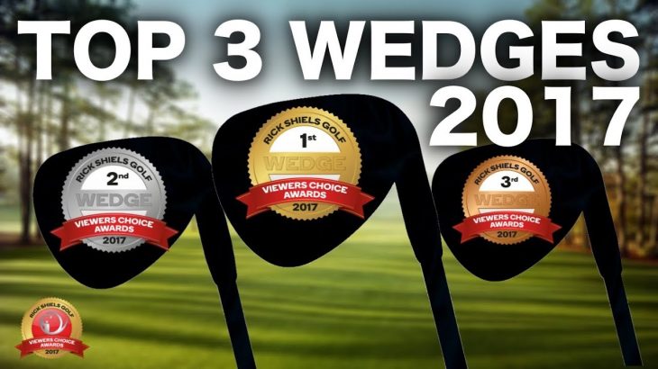 THE TOP 3 GOLF WEDGES OF 2017