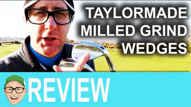 Taylormade Milled Grind Wedges Round Tset Review