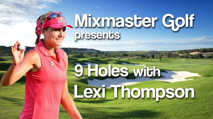 Lexi Thompson（レキシー・トンプソン） Highlights LPGA North Texas Shootout