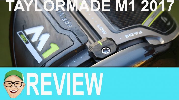 TaylorMade M1 Driver 2017 Review