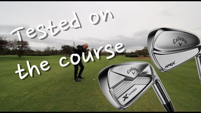 Callaway X FORGED and APEX MB 2018 Irons tested on the course Review by Average Golfer