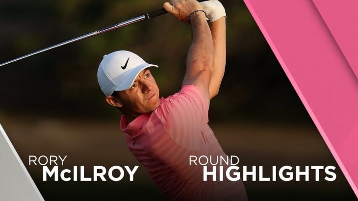 Rory McIlroy（ローリー・マキロイ） Highlights | Round 2 | 2018 Omega Dubai Desert Classic