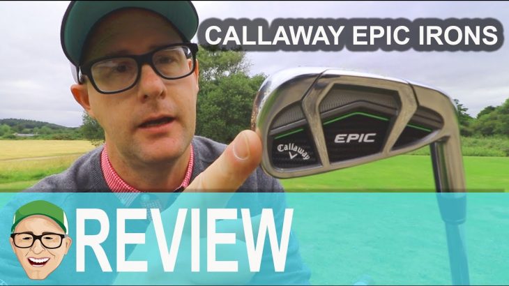 CALLAWAY EPIC IRONS REVIEW
