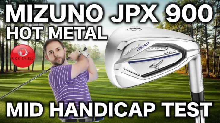 MIZUNO JPX900 HOT METAL IRONS REVIEWED BY MID HANDICAPPER