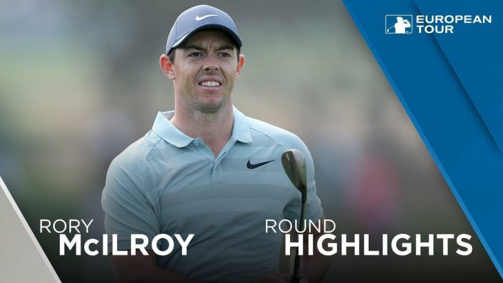 Rory McIlroy（ローリー・マキロイ） Highlights | Round 4 | 2018 Omega Dubai Desert Classic
