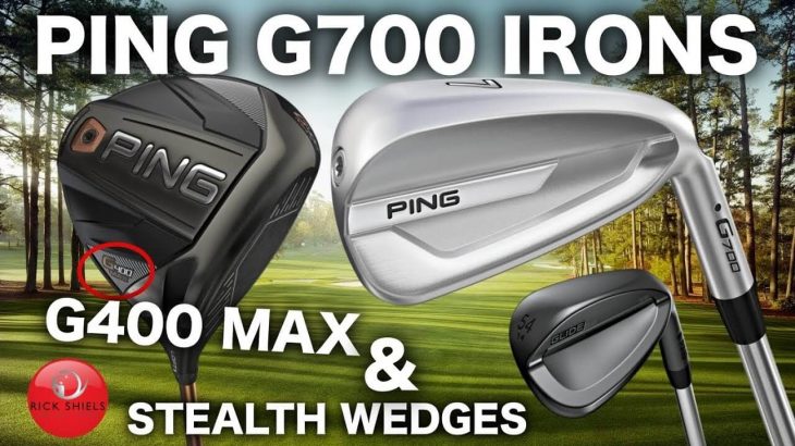 NEW PING G700 IRONS & G400 MAX DRIVER & STEALTH WEDGES REVIEW
