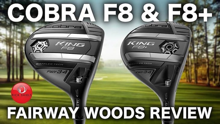 NEW COBRA F8 & F8+ FAIRWAY WOODS REVIEW