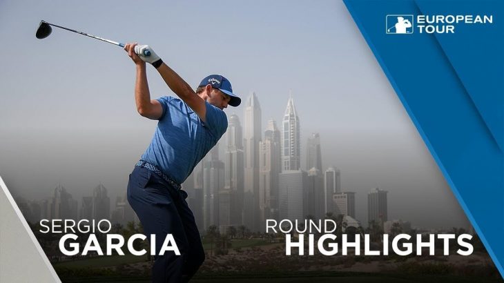 Sergio Garcia（セルヒオ・ガルシア） Highlights | Round 1 | 2018 Omega Dubai Desert Classic