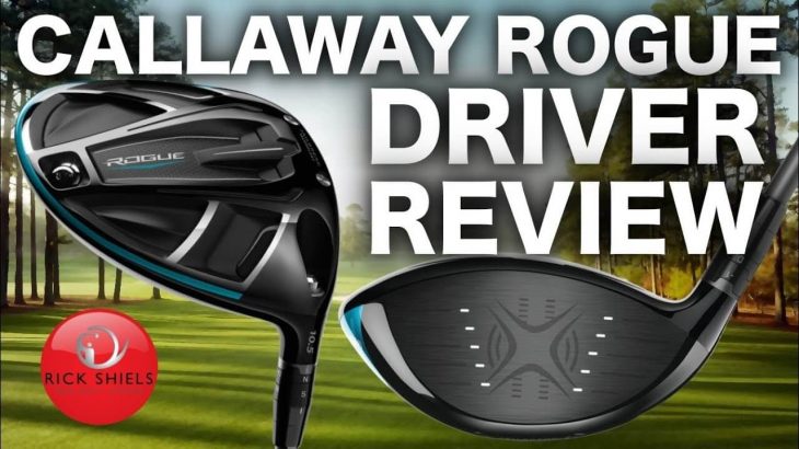 NEW CALLAWAY ROGUE DRIVER FULL REVIEW