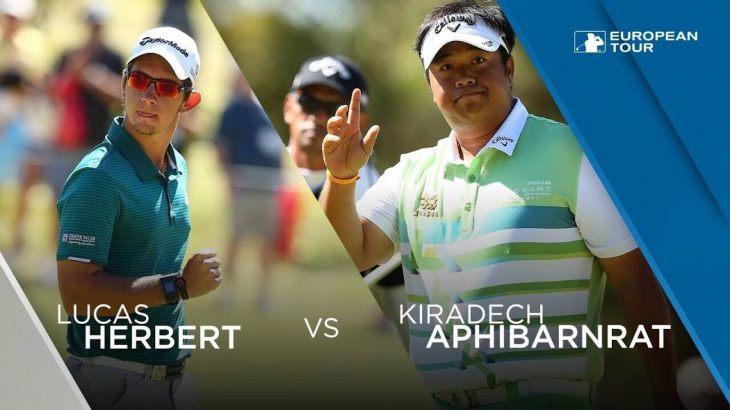 Lucas Herbert vs Kiradech Aphibarnrat | Semi-Final | 2018 ISPS Handa World Super 6 Perth