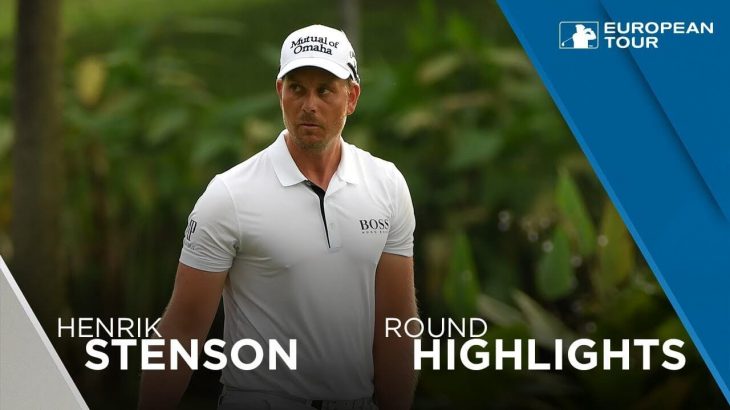 Henrik Stenson（ヘンリク・ステンソン） Highlights | Round 2 | 2018 Maybank Championship