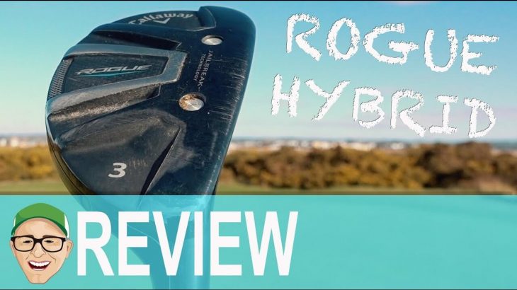 Callaway ROGUE HYBRID Review