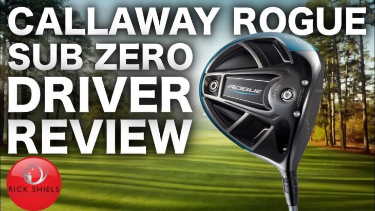NEW CALLAWAY ROGUE SUB ZERO DRIVER FULL REVIEW