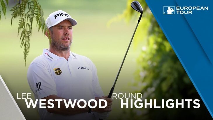 Lee Westwood（リー・ウエストウッド） Highlights | Round 2 | 2018 Maybank Championship