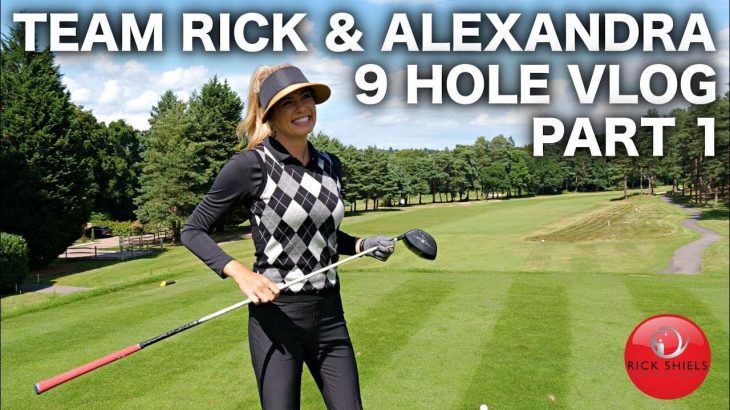 TEAM RICK & ALEXANDRA 9 HOLE COURSE VLOG PART 1