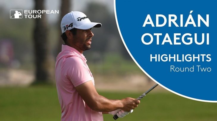 Adrián Otaegui（エイドリアン・オタエギ） Highlights | Round 2 | 2018 Commercial Bank Qatar Masters