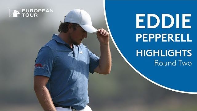 Eddie Pepperell（エディー・ペッパーエル） Highlights | Round 2 | 2018 Commercial Bank Qatar Masters