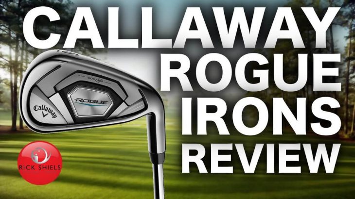 CALLAWAY ROGUE IRONS REVIEW ON COURS TESTING