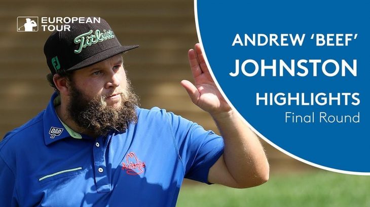 Andrew ‘Beef’ Johnston（アンドリュー・ジョンストン） Highlights | Final Round | 2018 Hero Indian Open