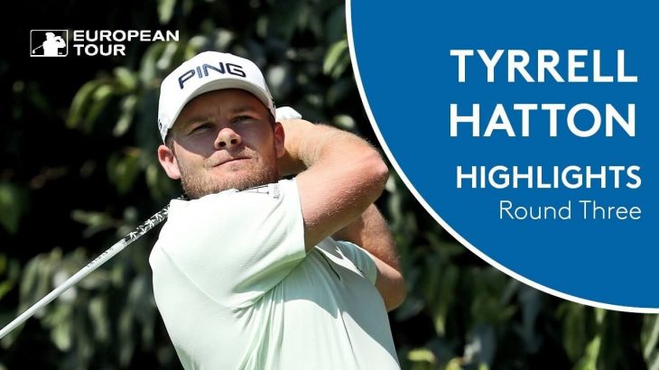 Tyrrell Hatton（ティレル・ハットン） Highlights | Round 3 | 2018 WGC-Mexico Championship