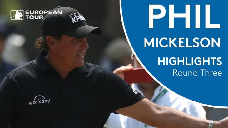 Phil Mickelson（フィル・ミケルソン） Highlights | Round 3 | 2018 WGC-Mexico Championship