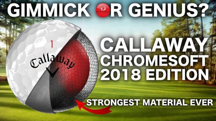 2018 Callaway CHROME SOFT/ CHROME SOFT X Golf Ball ft GRAPHENE REVEIW